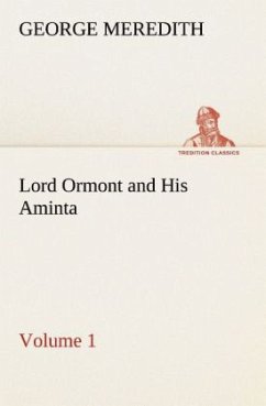 Lord Ormont and His Aminta ? Volume 1 (TREDITION CLASSICS)
