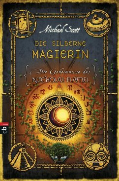 Die silberne Magierin / Die Geheimnisse des Nicholas Flamel Bd.6 (eBook, ePUB) - Scott, Michael