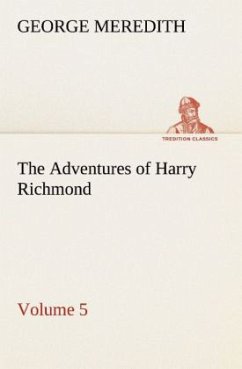 The Adventures of Harry Richmond ¿ Volume 5 - Meredith, George