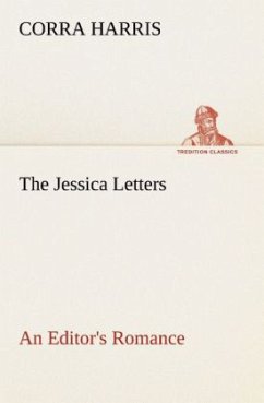 The Jessica Letters: An Editor's Romance - Harris, Corra