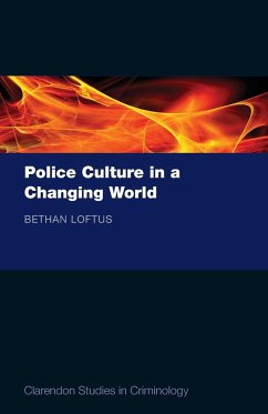 Police Culture in a Changing World - Loftus, Bethan