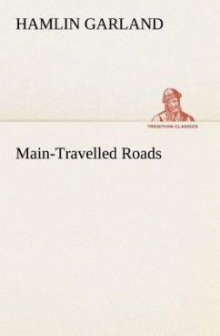 Main-Travelled Roads - Garland, Hamlin