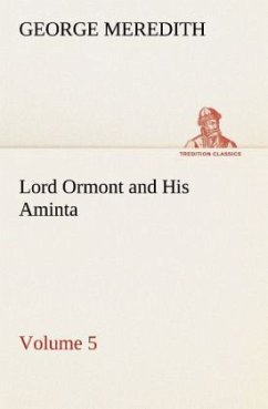 Lord Ormont and His Aminta ¿ Volume 5 - Meredith, George