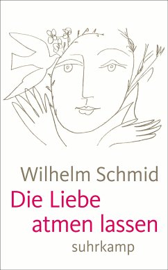 Die Liebe atmen lassen (eBook, ePUB) - Schmid, Wilhelm