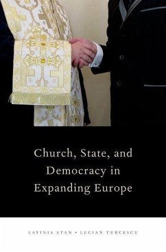 Church, State, and Democracy in Expanding Europe - Stan, Lavinia; Turcescu, Lucian