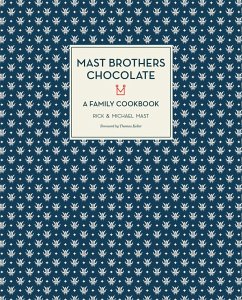 Mast Brothers Chocolate - Mast, Rick; Mast, Michael