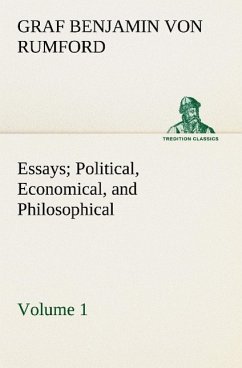 Essays Political, Economical, and Philosophical ¿ Volume 1 - Rumford, Benjamin Graf von