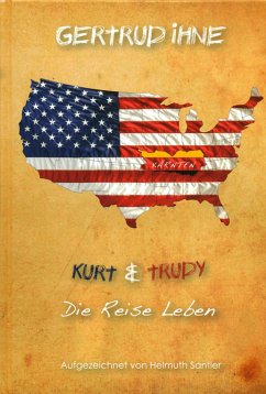 Gertrud Ihne. Kurt und Trudy. Die Reise Leben. (eBook, ePUB) - Santler, Helmuth