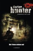 Die Toten stehen auf / Dorian Hunter Bd.20 (eBook, ePUB) Die Toten stehen auf / Dorian Hunter Bd.20 (eBook, ePUB)