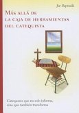 Más Allá de la Caja de Herramientas del Catequista / Beyond the Catechist's Toolbox