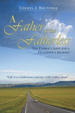 A Father of the Fatherless - Rountree, Cheryl J.