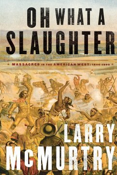 Oh What a Slaughter - Mcmurtry, Larry