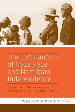 The Ju/'hoan San of Nyae Nyae and Namibian Independence - Biesele, Megan; Hitchcock, Robert K.