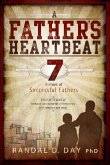 A Father's Heartbeat: 7 Virtues of Successful Fathers (Audio CD)