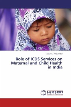 Role of ICDS Services on Maternal and Child Health in India