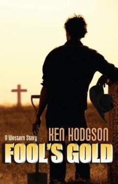 Fool's Gold: A Western Story - Hodgson, Ken