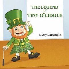The Legend of Tiny O'Liddle - Dalrymple, Jay