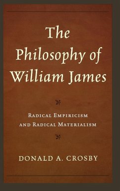 The Philosophy of William James - Crosby, Donald A.