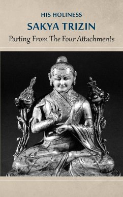 Parting from the Four Attachments - Trizin, His Holiness Sakya