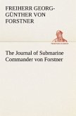 The Journal of Submarine Commander von Forstner