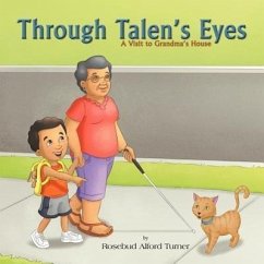 Through Talen's Eyes: A Visit to Grandma's House - Turner, Rosebud Alford