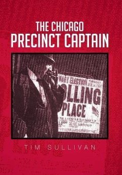 The Chicago Precinct Captain - Sullivan, Tim