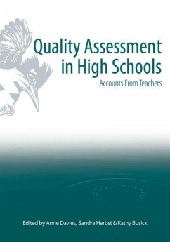 Quality Assessment in High Schools: Accounts for Teachers - Davies, Anne; Busick, Kathy; Herbst, Sandra