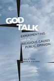 God Talk: Experimenting with the Religious Causes of Public Opinion