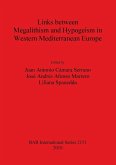 Links between Megalithism and Hypogeism in Western Mediterranean Europe