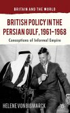 British Policy in the Persian Gulf, 1961-1968