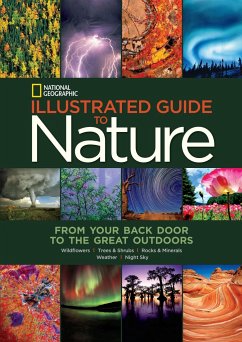 National Geographic Illustrated Guide to Nature: From Your Back Door to the Great Outdoors - National Geographic