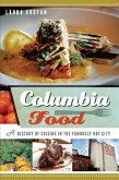 Columbia Food:: A History of Cuisine in the Famously Hot City