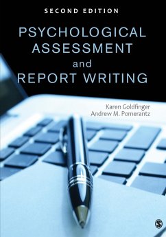 Psychological Assessment and Report Writing - Goldfinger, Karen; Pomerantz, Andrew M.