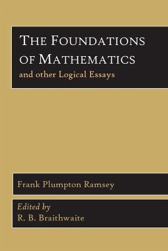 The Foundations of Mathematics and Other Logical Essays - Ramsey, Frank Plumpton