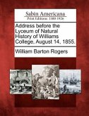 Address Before the Lyceum of Natural History of Williams College, August 14, 1855.