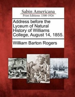 Address Before the Lyceum of Natural History of Williams College, August 14, 1855. - Rogers, William Barton