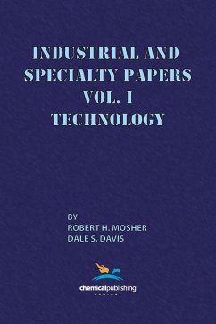 Industrial and Specialty Papers, Volume 1, Technology - Mosher, Robert R.; Davis, Dale S.