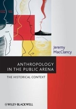 Anthropology in the Public Arena - Macclancy, Jeremy