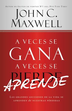 A Veces Se Gana - A Veces Aprende - Maxwell, John C