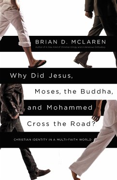 Why Did Jesus, Moses, the Buddha, and Mohammed Cross the Road? - McLaren, Brian D