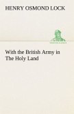 With the British Army in The Holy Land