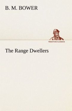 The Range Dwellers - Bower, B. M.