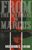From the Maroons to Marcus: A Historical Development