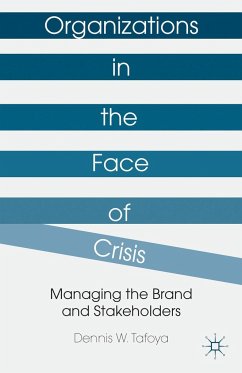 Organizations in the Face of Crisis: Managing the Brand and Stakeholders - Tafoya, Dennis W.
