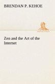 Zen and the Art of the Internet