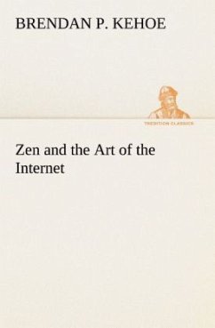 Zen and the Art of the Internet - Kehoe, Brendan P.