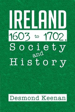 Ireland 1603-1702, Society and History - Keenan, Desmond