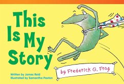 This Is My Story by Frederick G. Frog - Reid, James