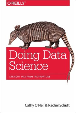 Doing Data Science - Schutt, Rachel; O'Neil, Cathy
