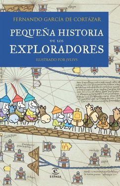 Pequeña historia de los exploradores - García de Cortázar, Fernando . . . [et al.